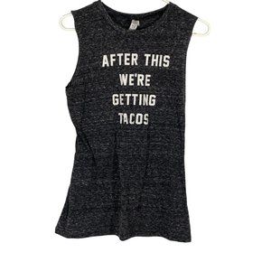 After This We're Getting Tacos Body Rags Clothing Co. Womens Gray Tank Top Sz L